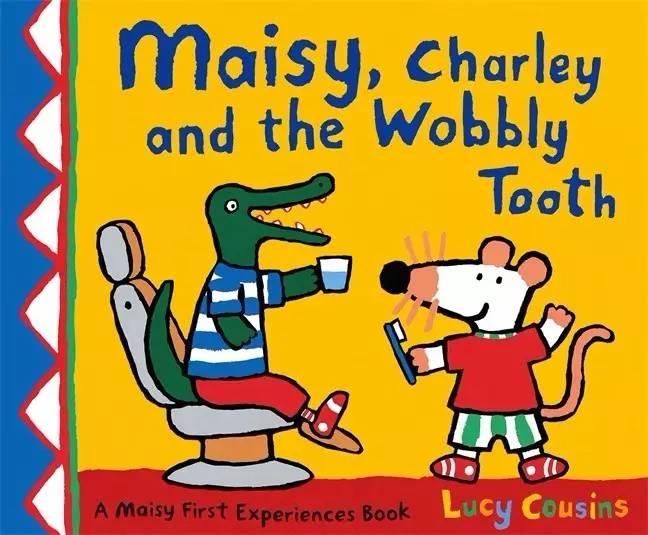 绘·讲述  maisy, charley, and the wobbly tooth