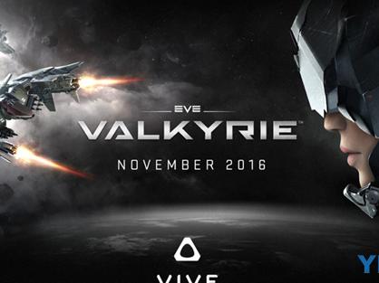 《eve:瓦尔基里》将于11月登陆htc vive