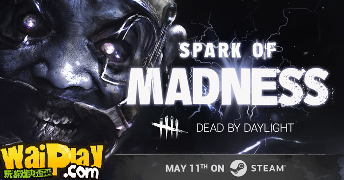 of madness)的宣传片,同时宣布黎明杀机新dlc将于5月11日正式在steam